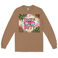 Toasted Coconut teacher of duty summer break Long Sleeve Tee - AdoDesignShop