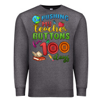 Charcoal Heather pushing my teacher buttons for 100 days Premium Sweatshirt - MaliasSmallBusiness