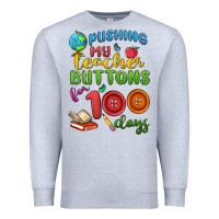 Heather Grey pushing my teacher buttons for 100 days Premium Sweatshirt - MaliasSmallBusiness