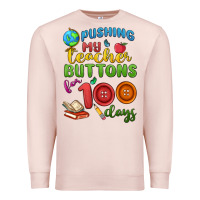 Pushing My Teacher Buttons For 100 Days Premium Sweatshirt | Teevron