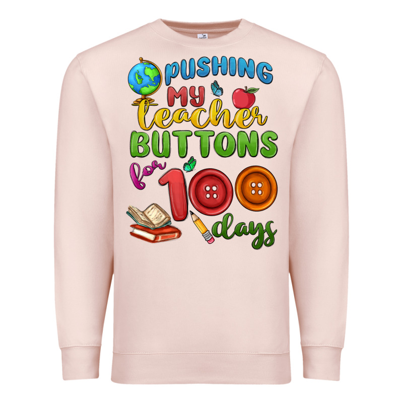 Pushing My Teacher Buttons For 100 Days Premium Sweatshirt by MaliasSmallBusiness | Teevron