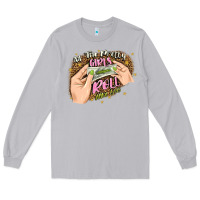 Moon Dust all the pretty girls roll like this Long Sleeve Tee - JahusDesignShop