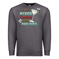 Charcoal Heather i have mixed drinks about feeling Premium Sweatshirt - MaliasSmallBusiness