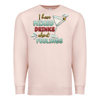 Pale Pink i have mixed drinks about feeling Premium Sweatshirt - MaliasSmallBusiness