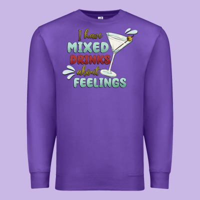 I Have Mixed Drinks About Feeling Premium Sweatshirt Designed By Maliassmallbusiness
