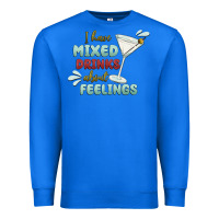 True Royal i have mixed drinks about feeling Premium Sweatshirt - MaliasSmallBusiness