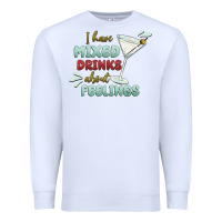 White i have mixed drinks about feeling Premium Sweatshirt - MaliasSmallBusiness