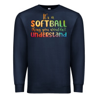 Navy it s a softball thing you wouldn t understand Premium Sweatshirt - MaliasSmallBusiness