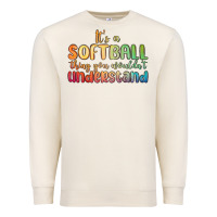 Sandshell it s a softball thing you wouldn t understand Premium Sweatshirt - MaliasSmallBusiness