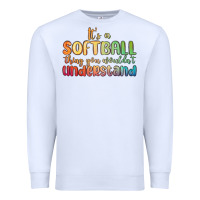White it s a softball thing you wouldn t understand Premium Sweatshirt - MaliasSmallBusiness