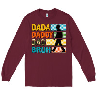 Burgundy dada daddy dad bruh Long Sleeve Tee - AdoDesignShop