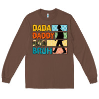 Chestnut dada daddy dad bruh Long Sleeve Tee - AdoDesignShop