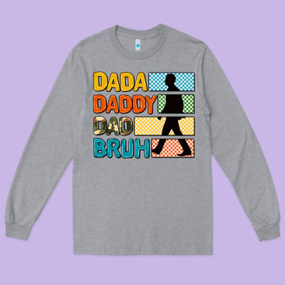 Dada Daddy Dad Bruh Long Sleeve Tee Designed By Adodesignshop