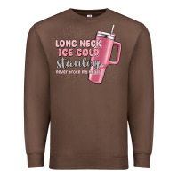 Chestnut long neck ice cold stanley never broke my heart Premium Sweatshirt - MaliasSmallBusiness