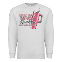 Dove Grey long neck ice cold stanley never broke my heart Premium Sweatshirt - MaliasSmallBusiness