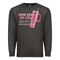 Smoke long neck ice cold stanley never broke my heart Premium Sweatshirt - MaliasSmallBusiness