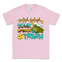 Bubblegum Pink splish splash your opinion is trash Classic Tee - AdoDesignShop