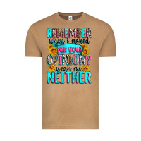 Vintage Camel remember when i asked for your opinion Vintage Tee - Zillion Design Studio