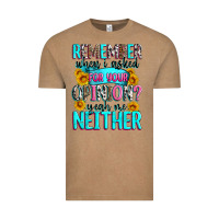 Remember When I Asked For Your Opinion Vintage Tee | Teevron