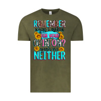 Vintage Olive remember when i asked for your opinion Vintage Tee - Zillion Design Studio