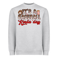 Heather Grey it s a baseball kinda day Heavyweight Sweatshirt - Zillion Design Studio