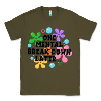 Army Green one mental break down later Classic Tee - JahusDesignShop