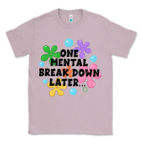 Lilac one mental break down later Classic Tee - JahusDesignShop