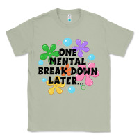 Matcha one mental break down later Classic Tee - JahusDesignShop