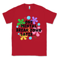 Red one mental break down later Classic Tee - JahusDesignShop