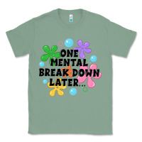 Sage one mental break down later Classic Tee - JahusDesignShop
