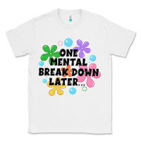 White one mental break down later Classic Tee - JahusDesignShop