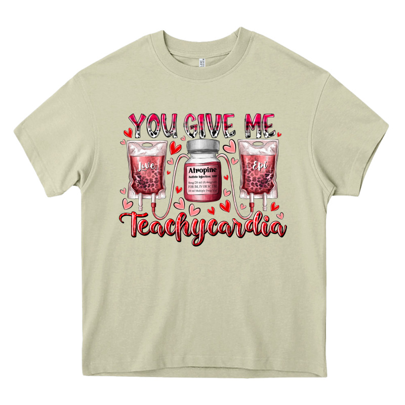 You Give Me Teachcardia Heavy Core Tee by RacoonDesign | Teevron