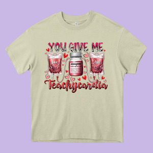 You Give Me Teachcardia Heavy Core Tee Designed By Racoondesign