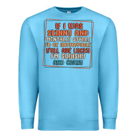 Ocean Blue if i was skinny and mentally stable i'd be unstopp Premium Sweatshirt - MaliasSmallBusiness