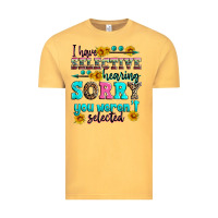 Vintage Mustard i have selective hearing sorry you weren't selecte Vintage Tee - Zillion Design Studio