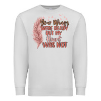 Dove Grey your wings were ready but my heart was not Premium Sweatshirt - MaliasSmallBusiness