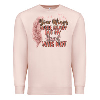 Pale Pink your wings were ready but my heart was not Premium Sweatshirt - MaliasSmallBusiness