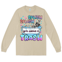 Mushroom splish splash your opinion is trash Long Sleeve Tee - JahusDesignShop