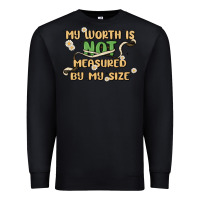 Black my worth is not defined by my size Premium Sweatshirt - MaliasSmallBusiness