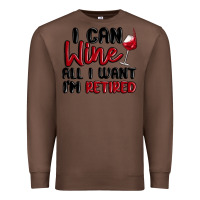 Chestnut i can wine all i want lm retired Premium Sweatshirt - MaliasSmallBusiness
