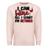 Pale Pink i can wine all i want lm retired Premium Sweatshirt - MaliasSmallBusiness