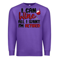 Purple i can wine all i want lm retired Premium Sweatshirt - MaliasSmallBusiness