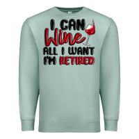 Seafoam i can wine all i want lm retired Premium Sweatshirt - MaliasSmallBusiness