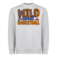 Heather Grey wild about basketball Heavyweight Sweatshirt - Zillion Design Studio