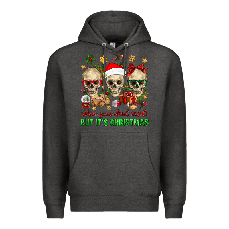 When Your Dead Inside But It's Christmas Premium Hoodie by BundleAndBundleShop | Teevron