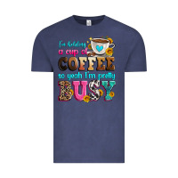 Vintage Denim i'm holding a cup of coffee so yeah i'm pretty bus Vintage Tee - Zillion Design Studio