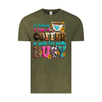 Vintage Olive i'm holding a cup of coffee so yeah i'm pretty bus Vintage Tee - Zillion Design Studio