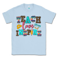 Dusty Blue teach love inspire Classic Tee - AdoDesignShop