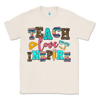 Natural teach love inspire Classic Tee - AdoDesignShop