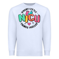 White nicu where little things matter Premium Sweatshirt - MaliasSmallBusiness